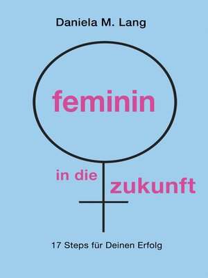 cover image of feminin in die zukunft